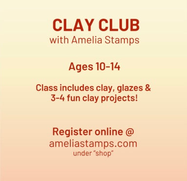 Amelia’s Clay Club- Saturday/10am-12pm, Ages 10-14